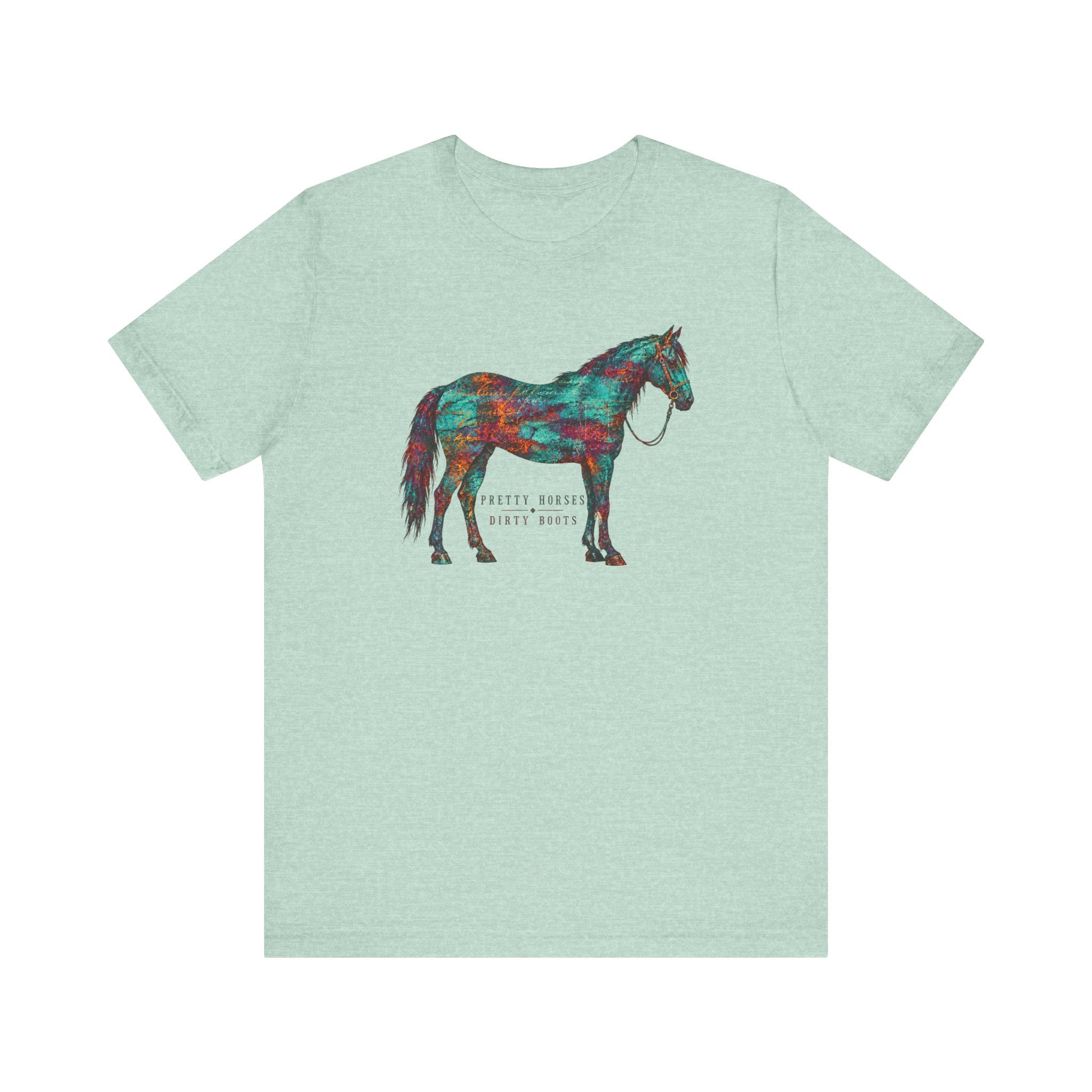 Pretty Horses Dirty Boots Shirt | Western Horse Graphic Tee