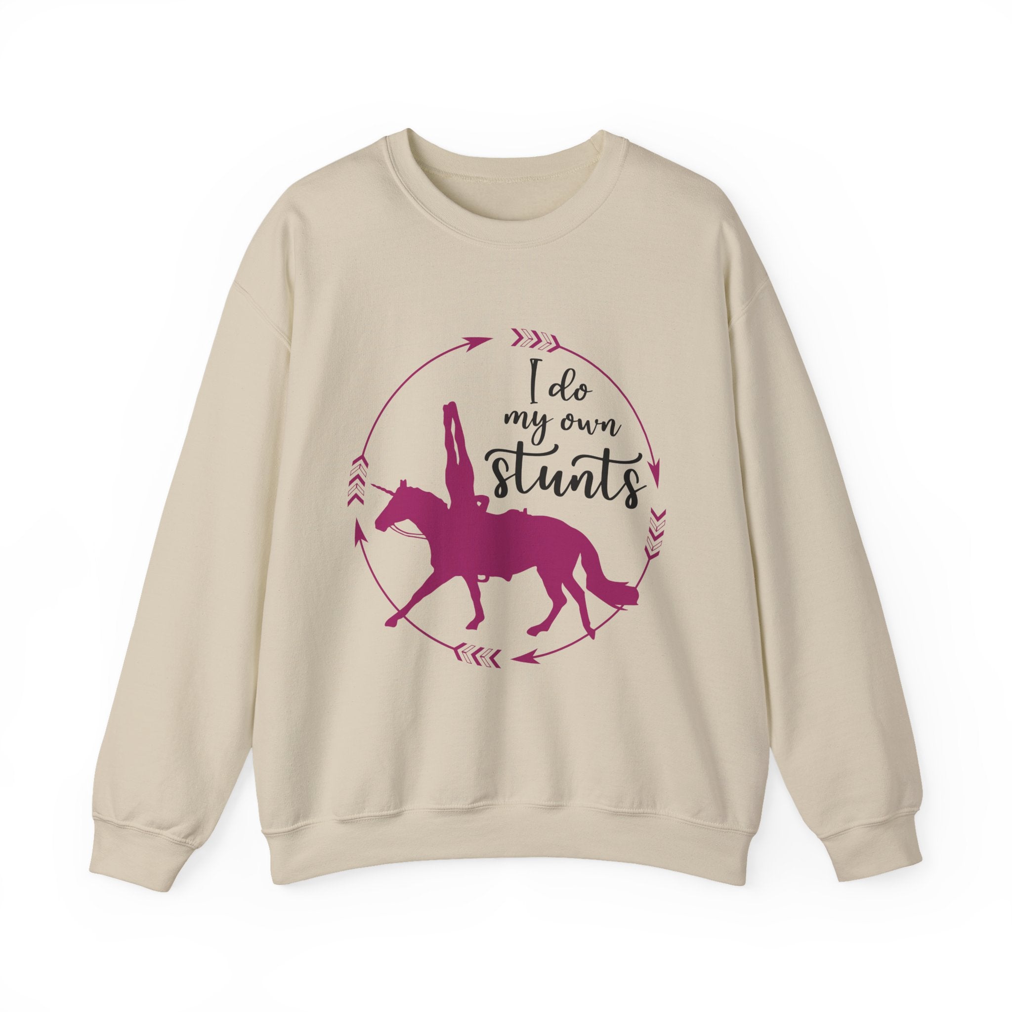 I Do My Own Stunts Trick Rider Sweatshirt