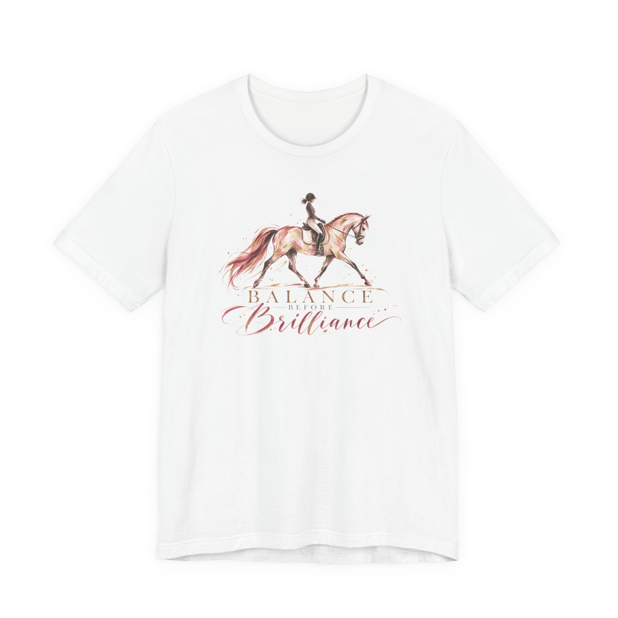 Balance Before Brilliance Shirt | Dressage Horse Graphic Tee