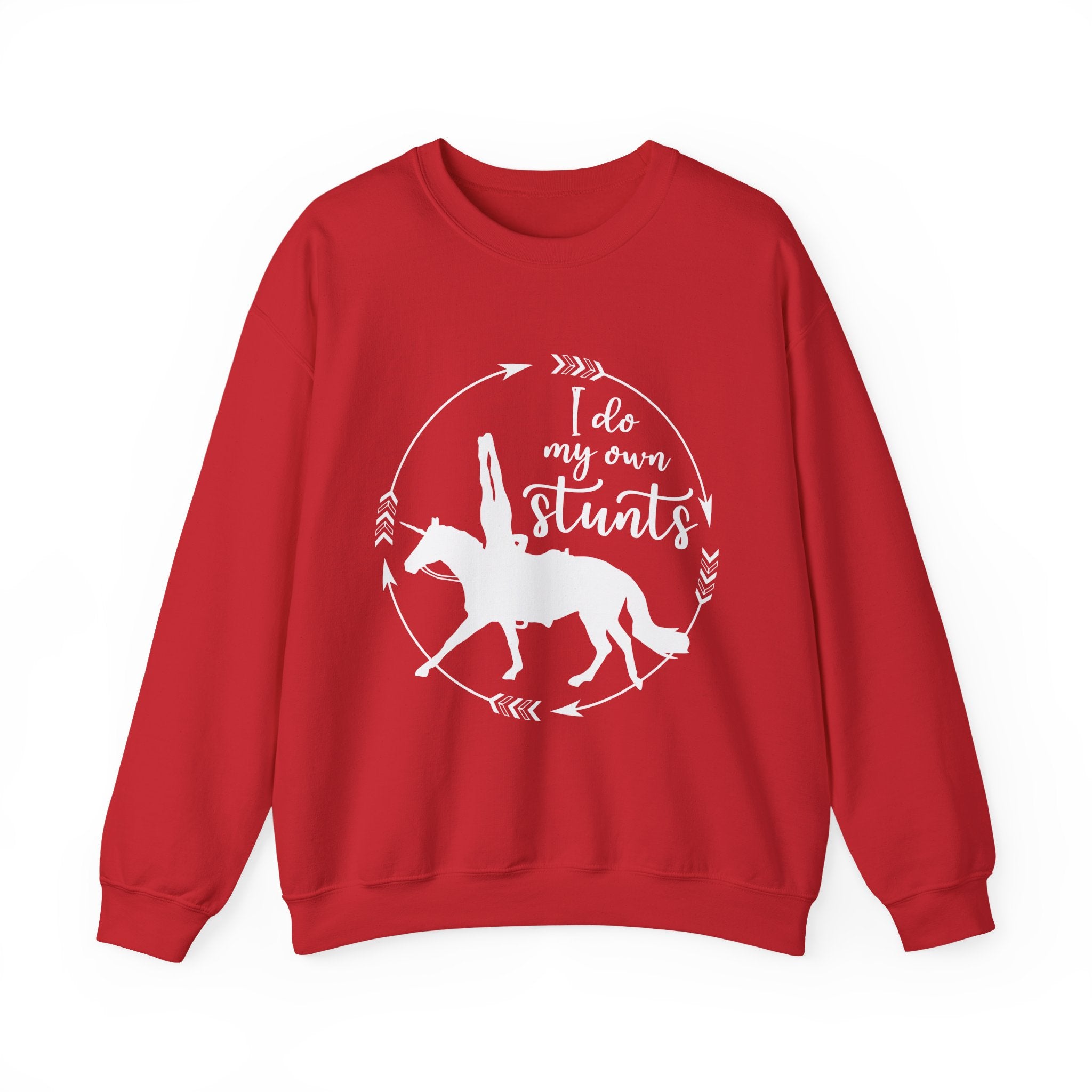 I Do My Own Stunts Trick Rider Sweatshirt