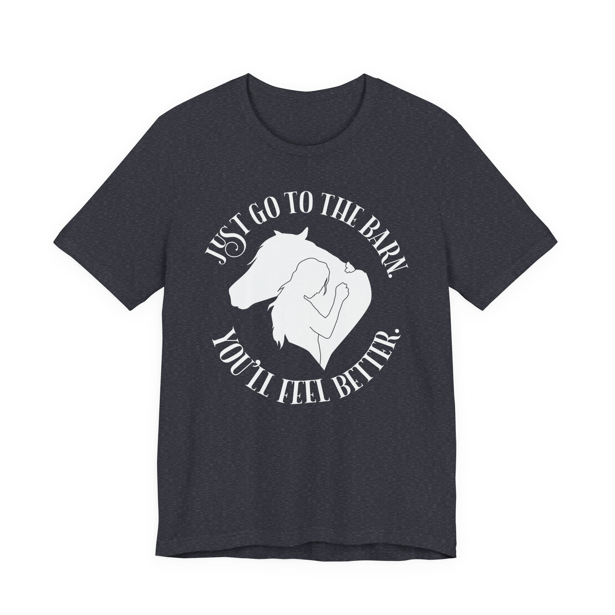 Just Go to the Barn Tee