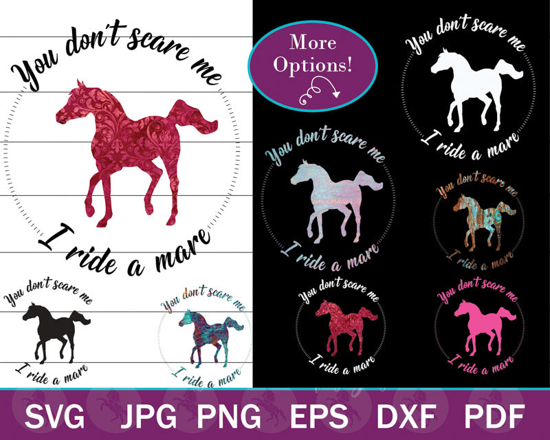 You Don't Scare Me, I Ride A Mare - Horse Shirt Design SVG PNG